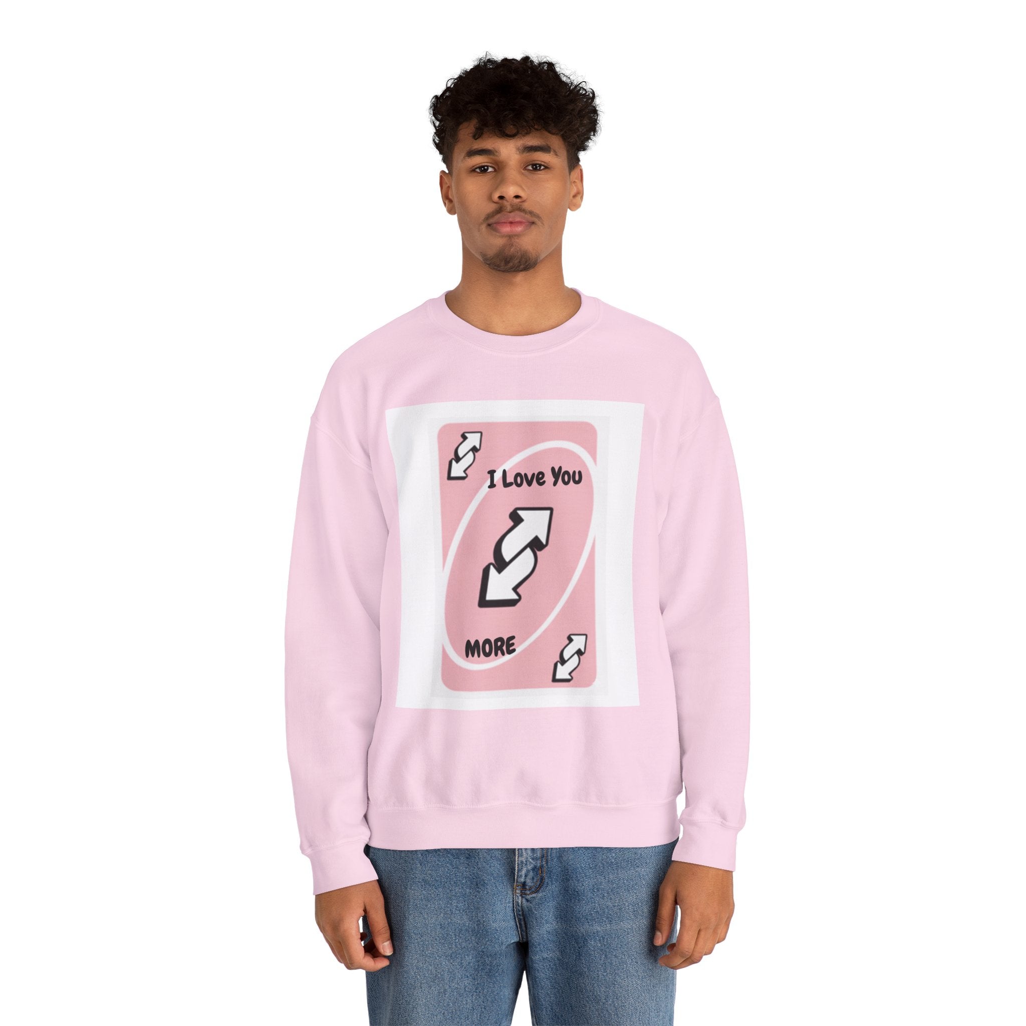 I Love You More Uno Reverse Card Crewneck Sweatshirt