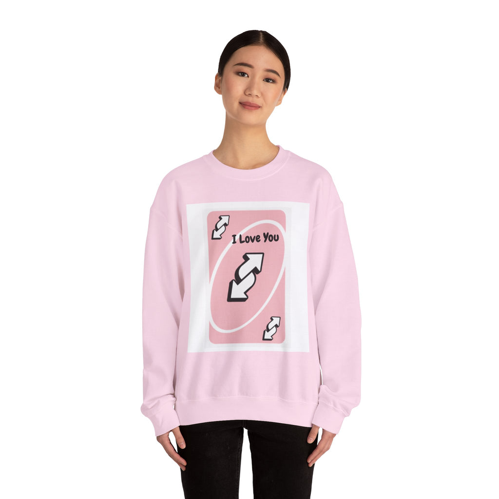 I Love You Uno Reverse Card Crewneck Sweatshirt